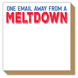 One Email Away From A Meltdown Luxe Notepad