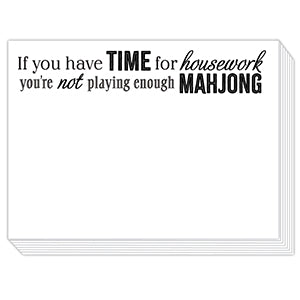 If You Have Time For Housework, You're Not Playing Enough Mahjong Slab Pad
