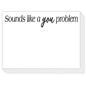 Sounds Like A You Problem Slab Pad