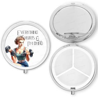 Purse Pill Box Organizer, Everything Hurts and I'm Dying