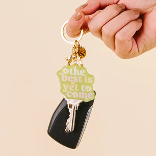 Acrylic Keychain-The Best Is Yet To Come