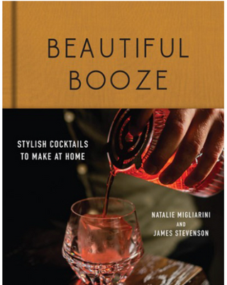Beautiful Booze: Stylish Cocktails to Make at Home