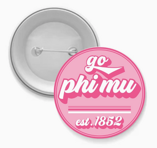 Sorority Button- Go Design