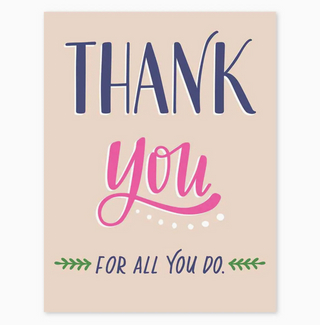 Thank You For All You Do Greeting Card