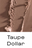 Taupe Dollar