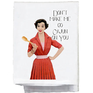 Sassy Girl, Dish Towel, Don't Make Me Go Cajun On You