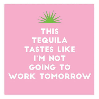 Beverage Napkins - Tequila Tomorrow